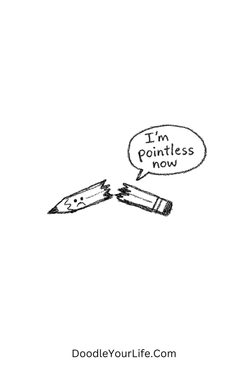 A doodle of a broken pencil saying “I’m pointless now”, funny doodles sketch